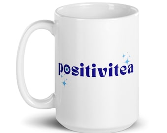 Positivitea Mug, Tea Lover Gift, Evil Eye Mug, Motivational Mug, Tea Cup Gift, Positivity Mug, Gift for Her, Cute Mug, Inspirational Mug