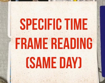 Specific Time Frame Reading (Same Day) (Read Description)