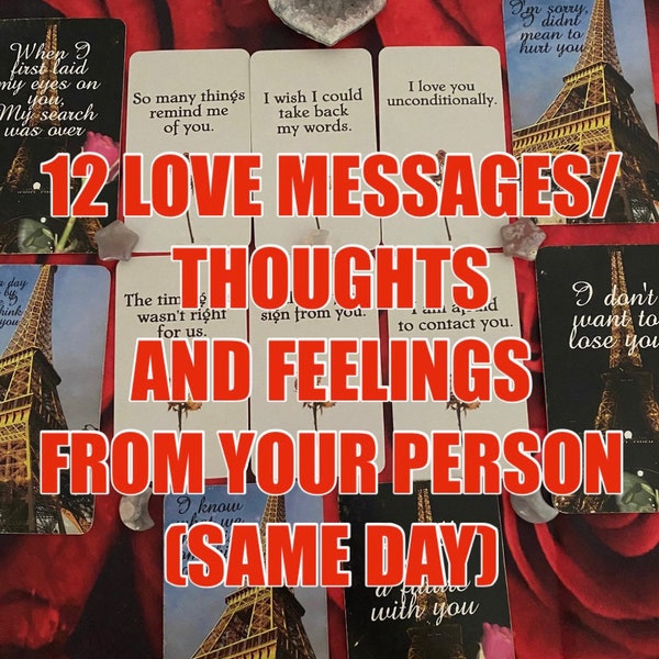 12 Love Messages/Thoughts and Feelings From Your Person (same day - read description) CARDS ONLY