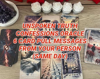 6 Unspoken Truth Confessions Oracle Messages From Your Person (CARD PULL ONLY)  (read description)