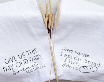 Bread Towel, Tea Towel, Flour Sack Towel, Give Us This Day Our Daily Bread Towel, I Am The Bread Of Life Towel, Kitchen Towels, Cotton Towel