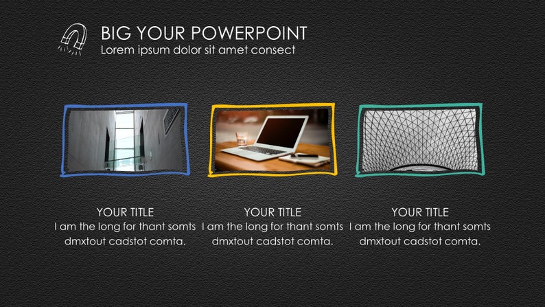 May include: A presentation slide with the title "BIG YOUR POWERPOINT" and the text "Lorem ipsum dolor sit amet consect". The slide features three images: a black and white photo of a building interior, a laptop computer on a wooden table, and a black and white photo of a geometric structure.