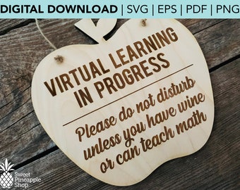Virtual Learning In Progress Sign | E-Learning | Distance Learning | Apple | Wine | SVG | EPS | PDF | png |  Glowforge