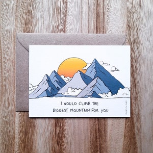 Vorrei scalare la montagna più grande per te - Biglietto d'auguri per arrampicata su roccia - montagna, vista sulle montagne, viaggi, bouldering, amore per le montagne