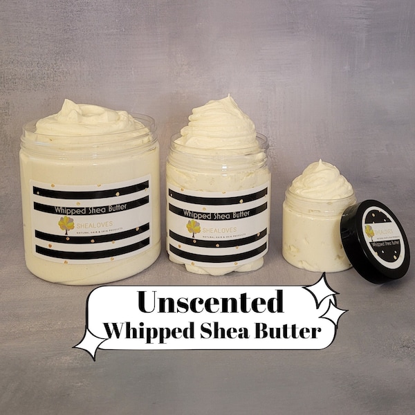 Unscented Whipped Shea Body Butter, Skin Care Product including, Vitamin E, Olive and Castor Oils