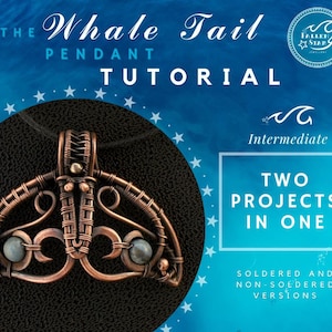 May include: A copper-coloured whale tail pendant with two blue-green beads, displayed on a black surface. The image includes text that reads "The Whale Tail Pendant Tutorial" and "Two Projects in One."