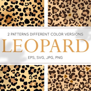 May include: Two seamless leopard print patterns in different color variations. The patterns are in shades of brown, black, and tan. The text "2 PATTERNS DIFFERENT COLOR VERSIONS LEOPARD EPS, SVG, JPG, PNG" is displayed on a white rectangle.