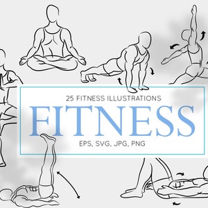 May include: A set of 25 black and white line drawings of people doing different fitness exercises. The illustrations are simple and easy to understand. The text "25 FITNESS ILLUSTRATIONS FITNESS EPS, SVG, JPG, PNG" is at the bottom of the image.