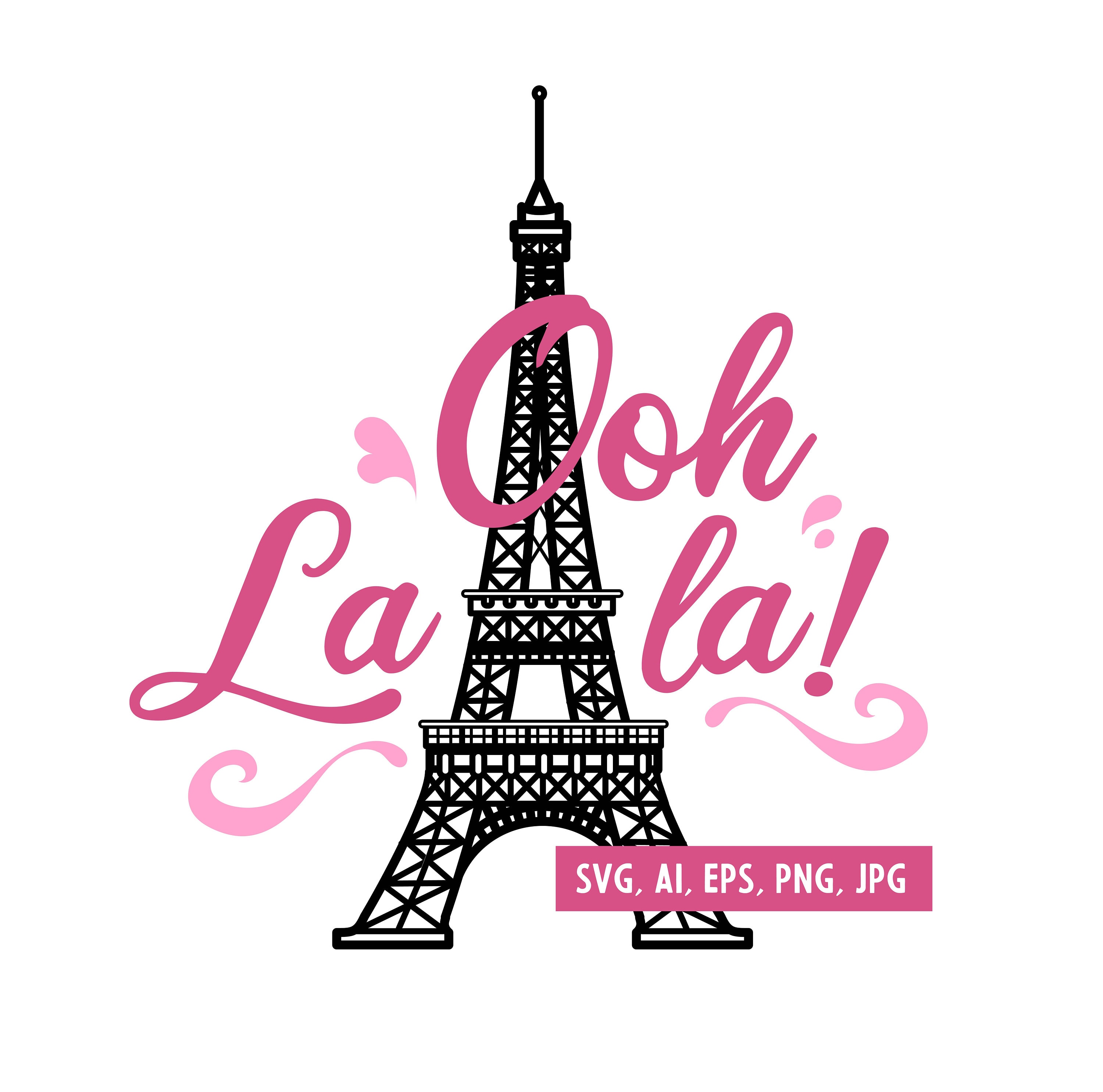 Eiffel Tower Ooh Lala - Svg, Png, Eps, Ai, Jpg, Clipart, Vector