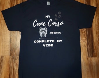 My Cane Corso & Cognac Complete My Vibe Unisex Graphic T-Shirt