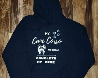My Cane Corso & Cognac Complete My Vibe Unisex Graphic SweatShirt Hoodie