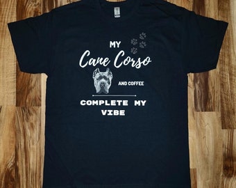 My Cane Corso & Coffee Complete My Vibe Unisex Graphic T-Shirt