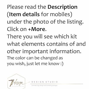 May include: Text on a white background that reads: "Please read the Description (Item details for mobiles) under the photo of the listing. Click on +More. There you will see which kit what elements contains of and other important information. The color can be changed as you wish, just let me know :)"  Below the text is a logo that reads "77design" in a gold hexagon.