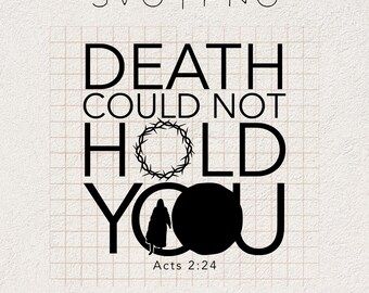 Death Could Not Hold You SVG | Easter shirt png, easter sublimation designs, christian easter png, jesus png design, modern christian easter