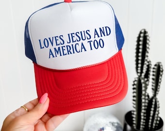 Loves Jesus And America Too Foam embroidered trucker hat | july 4th hat, memorial day hat, summer hat, beach trucker hat, patriotic hat