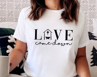 Love Came Down SVG | Christian SVG, Christian Apparel, Christian Christmas SVG, Reason for the Season, Bible Verse svg, Nativity Scene svg
