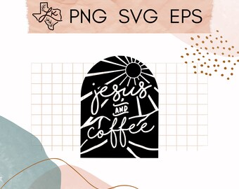 Jesus and Coffee SVG | Christian mug SVG, Christian Glass Cup, Christian Sweatshirt, Faith Based, Christian mug, Jesus Glass Mug, faith svg