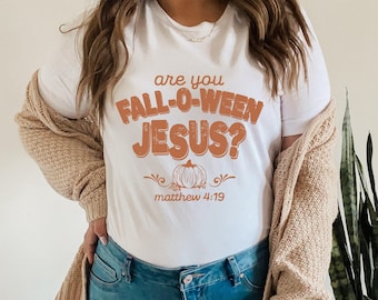 Are You Fall-o-ween Jesus Shirt | bible verse shirt, fall christian shirt, trunk or treat shirt, church fall fest shirt, christian pumpkin