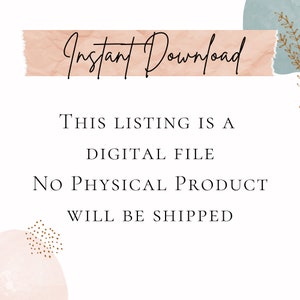May include: Text overlay on a pink and blue watercolor background with the text "Instant Download" in a handwritten font. The text below reads "This listing is a digital file. No physical product will be shipped."