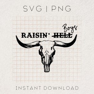 Op de afbeelding: Zwart-witte silhouet van een stieren schedel met hoorns, met de tekst "Boys Raisin' Hell" erboven.