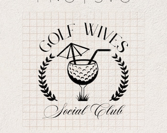 Golf Wives Social Club svg | golf wife gift, golf shirt for women, golfing svg, golf svg, golfing shirt, golf girlfriend, golf wife svg