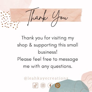 May include: Thank You. Thank you for visiting my shop & supporting this small business! Please feel free to message me with any questions. @leahkayecreations