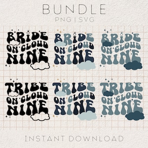 May include: A set of six digital cut files featuring the text "Bride on Cloud Nine" and "Tribe on Cloud Nine" in a retro, psychedelic font. The designs are available in black and blue color schemes.
