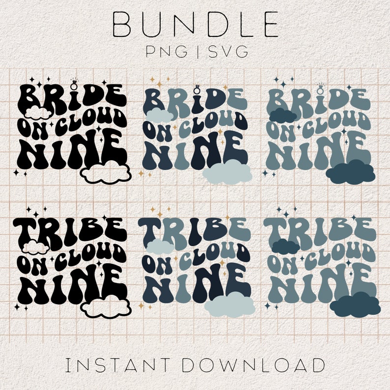 May include: A set of six digital cut files featuring the text "Bride on Cloud Nine" and "Tribe on Cloud Nine" in a retro, psychedelic font. The designs are available in black and blue color schemes.