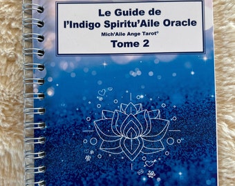 Guidebook pour l’Indigo Spritu’aile Oracle, il interprète les 52 cartes - Format Spirale en français - en couleurs