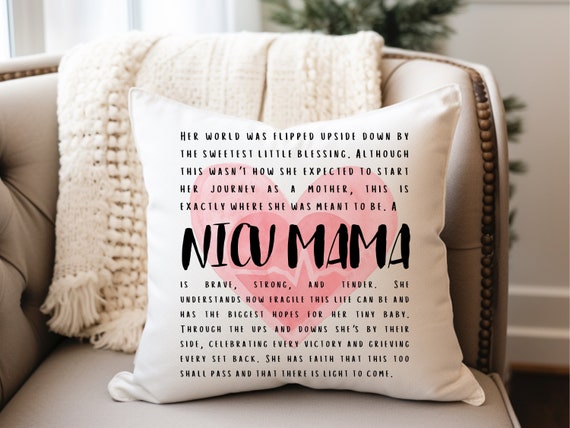 NICU Mom Gift NICU Mama Pillow Preemie Mom Gift CHD Mom Gift for