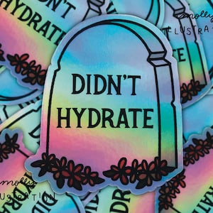 Didn&#39;t Hydrate Tombstone Water Bottle Sticker - Waterproof Vinyl, Holographic Design - Water Reminder, Water Tracker
