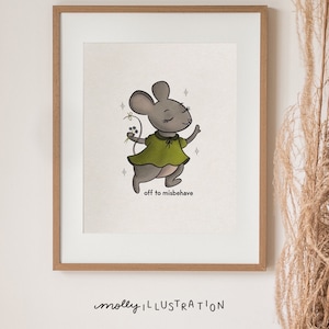 Off to Misbehave Mouse Art Print Wall Decor Nursery Decor