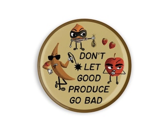 Don’t Let Good Produce Go Bad Illustrated Cartoon Magnet