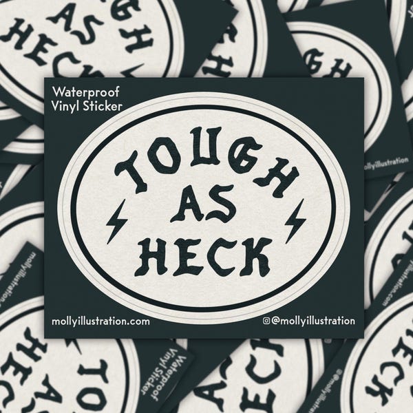 Tough As Heck Waterproof Vinyl Sticker