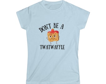 Don't be a Twatwaffle Tee Shirt  | Spiritual Tee | Reiki Energy Tee | Crystals | Spiritual Clothing | Spiritual Gift