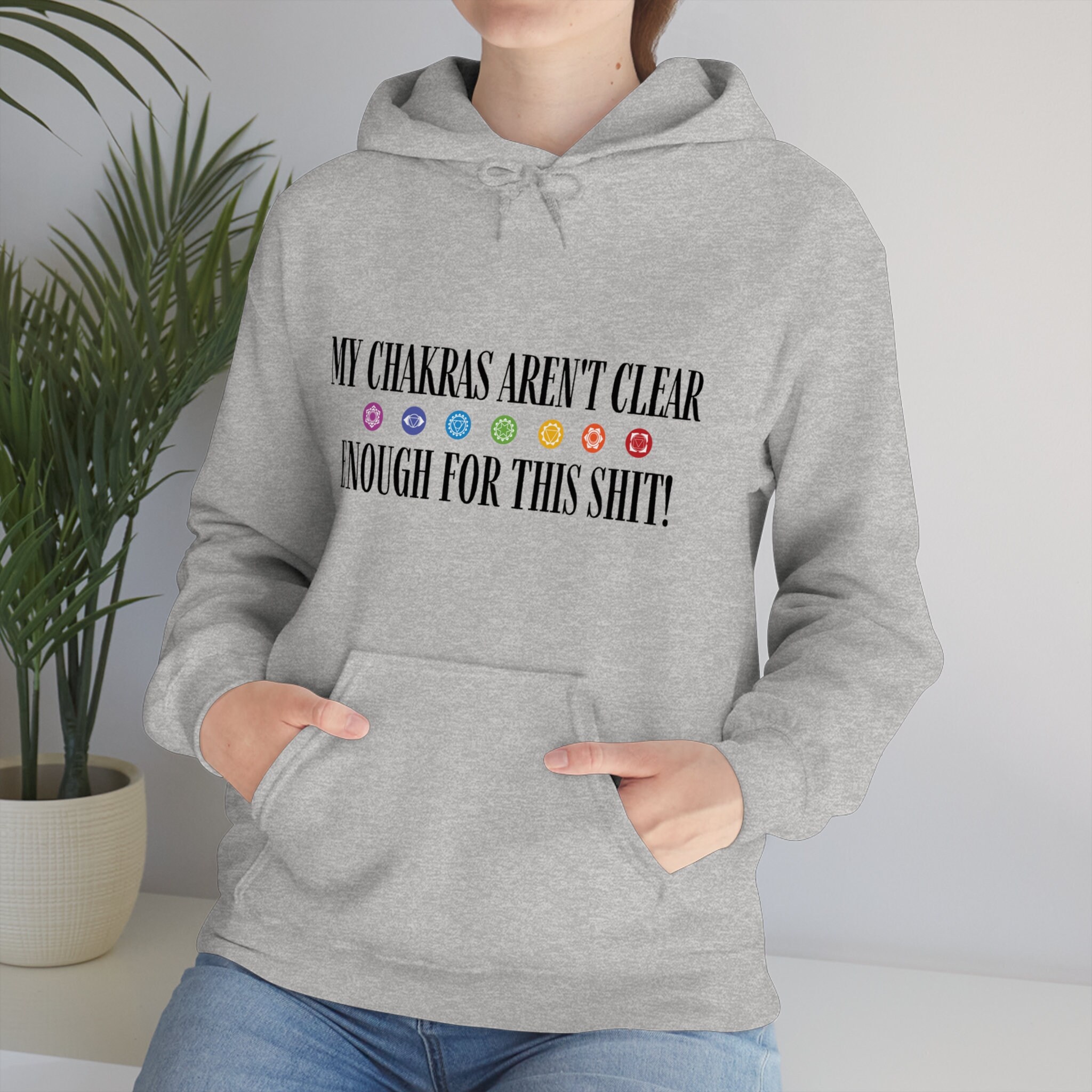 My Chakras Aren't Clear Enough for This Shit Hoodie - Etsy