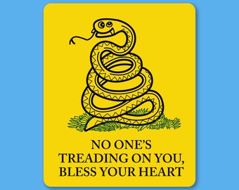 No One's Treading On You, Bless Your Heart - Sticker