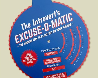 The Introvert&#39;s Excuse-o-Matic