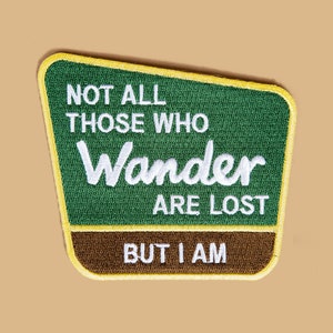 Not all those who wander are lost Patch - Iron-on