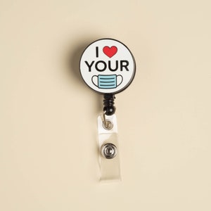 I Love Your Mask Badge Reel - Belt Clip