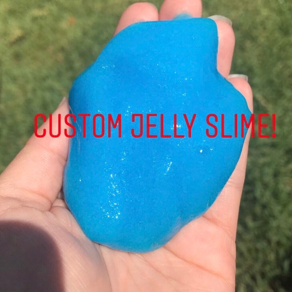 Custom Jelly Slime! (Almost 200 scents to choose from!)