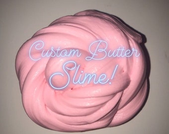 Custom Butter Slime! (Almost 200 scents to choose from!)