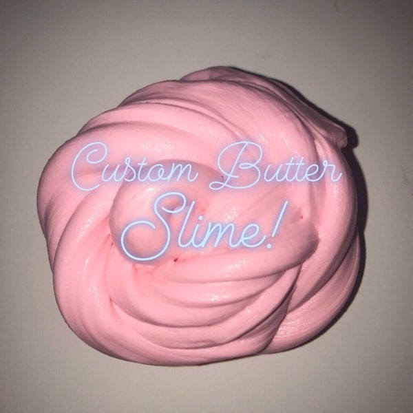 Custom Butter Slime! (Almost 200 scents to choose from!)