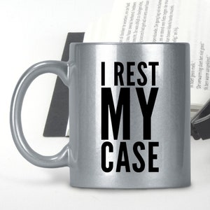 Lawyer Funny Gifts I Rest My Case Sparkly Coffee Mug Tea Cup Retirement Graduate Law Firm Partner Attorney Birthday Present image 1