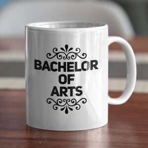 Abschlussgeschenk - Bachelor of Arts Kaffeetasse - Bachelor-Abschluss - College Graduate Neuheit Geschenk