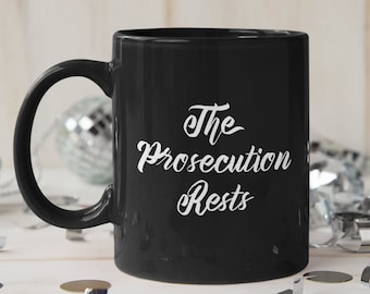 Gift for Prosecutor - The Prosecution Rests Black Coffee Mug - Lawyer Present - Retirement