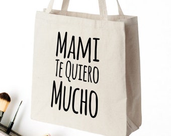 Regalo Para Mama - Mami Te Quiero Mucho Organic Cotton Tote - Bag Bolsa de Cumpleaños