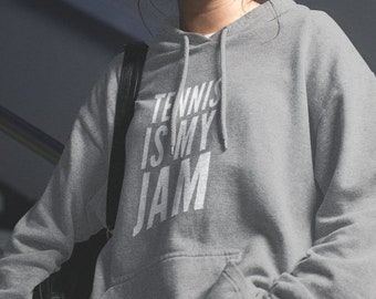 Tennis Hoodies - Tennis is My Jam Sweatshirt with Hood - Tennis Player Gift - Retirement Present