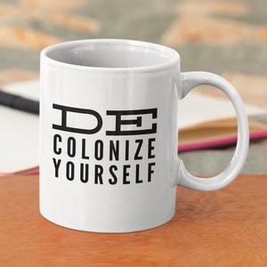 Decolonize Yourself Coffee Mug image 2