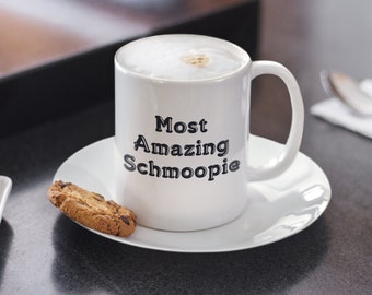 Valentines Day Gift - Most Amazing Schmoopie Coffee Mug Tea Cup For Boyfriend Girlfriend Husband Wife Fiance Sweetie - Anniversary Present